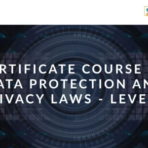 Data Protection and Privacy Laws - Level I